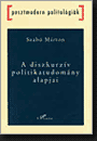 A diszkurzív politikatudomány alapjai.